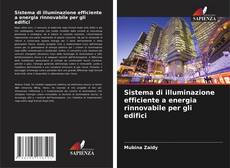 Capa do livro de Sistema di illuminazione efficiente a energia rinnovabile per gli edifici 