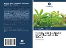 Bookcover of Maniok, eine Goldgrube für Afrika südlich der Sahara
