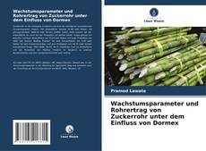 Bookcover of Wachstumsparameter und Rohrertrag von Zuckerrohr unter dem Einfluss von Dormex