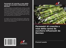 Buchcover von Parametri di crescita e resa della canna da zucchero influenzati da Dormex