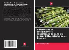 Borítókép a  Parâmetros de crescimento e rendimento da cana-de-açúcar influenciados pelo Dormex - hoz