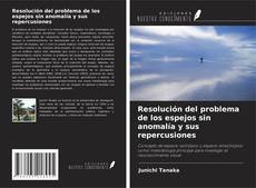 Couverture de Resolución del problema de los espejos sin anomalía y sus repercusiones