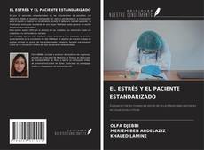 EL ESTRÉS Y EL PACIENTE ESTANDARIZADO的封面