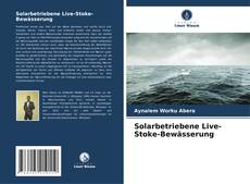 Bookcover of Solarbetriebene Live-Stoke-Bewässerung