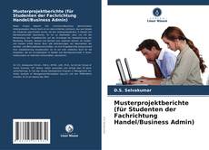 Bookcover of Musterprojektberichte (für Studenten der Fachrichtung Handel/Business Admin)