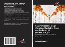 Capa do livro de La promozione degli standard turistici Halal nel turismo di pellegrinaggio 