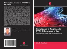 Bookcover of Simulação e Análise de FTTH Fibra para o lar