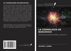Bookcover of LA COSMOLOGÍA DE BOSCOVICH