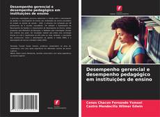 Bookcover of Desempenho gerencial e desempenho pedagógico em instituições de ensino