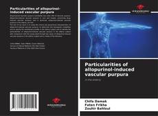 Bookcover of Particularities of allopurinol-induced vascular purpura