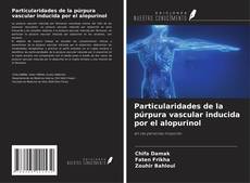 Buchcover von Particularidades de la púrpura vascular inducida por el alopurinol