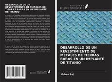Buchcover von DESARROLLO DE UN REVESTIMIENTO DE METALES DE TIERRAS RARAS EN UN IMPLANTE DE TITANIO