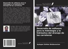Bookcover of Desarrollo de software para la hidrología y la hidráulica del drenaje de las carreteras