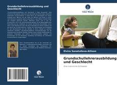 Borítókép a  Grundschullehrerausbildung und Geschlecht - hoz