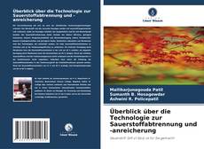 Bookcover of Überblick über die Technologie zur Sauerstoffabtrennung und -anreicherung