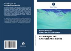 Bookcover of Grundlagen der Alterszahnheilkunde
