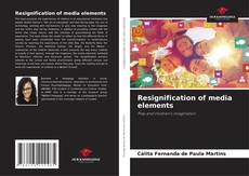 Bookcover of Resignification of media elements