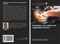 Bookcover of Fomentar una cultura de seguridad nuclear