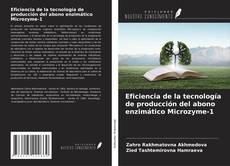 Bookcover of Eficiencia de la tecnología de producción del abono enzimático Microzyme-1