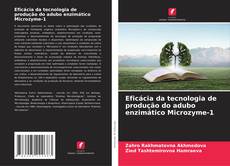 Buchcover von Eficácia da tecnologia de produção do adubo enzimático Microzyme-1