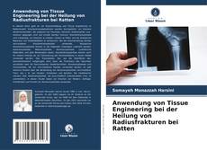 Buchcover von Anwendung von Tissue Engineering bei der Heilung von Radiusfrakturen bei Ratten