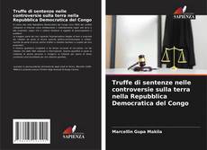 Buchcover von Truffe di sentenze nelle controversie sulla terra nella Repubblica Democratica del Congo