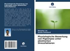 Capa do livro de Physiologische Bewertung von Pigeonpea unter abiotischen Stressfaktoren 