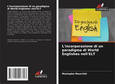 Borítókép a  L'incorporazione di un paradigma di World Englishes nell'ELT - hoz