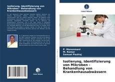 Обложка Isolierung, Identifizierung von Mikroben - Behandlung von Krankenhausabwässern