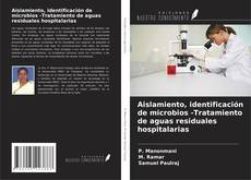 Portada del libro de Aislamiento, identificación de microbios -Tratamiento de aguas residuales hospitalarias