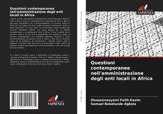 Bookcover of Questioni contemporanee nell'amministrazione degli enti locali in Africa
