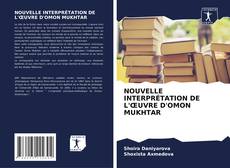 NOUVELLE INTERPRÉTATION DE L'ŒUVRE D'OMON MUKHTAR kitap kapağı