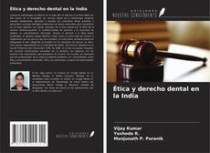Capa do livro de Ética y derecho dental en la India 
