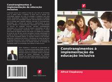 Bookcover of Constrangimentos à implementação da educação inclusiva