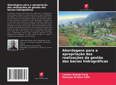 Bookcover of Abordagens para a apropriação das realizações da gestão das bacias hidrográficas