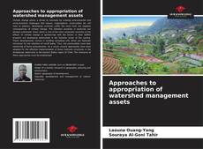 Buchcover von Approaches to appropriation of watershed management assets