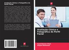 Bookcover of Avaliação Clínica e Fotográfica do Perfil Facial