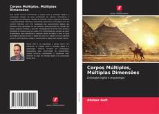Bookcover of Corpos Múltiplos, Múltiplas Dimensões
