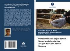 Bookcover of Wirksamkeit von organischem Dünger und chemischen Düngemitteln auf Vellore-Pflanzen