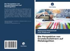 Die Perspektive von Grundschullehrern auf Metakognition的封面