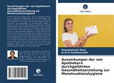 Capa do livro de Auswirkungen der von Apothekern durchgeführten Gesundheitserziehung zur Menstruationshygiene 