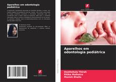 Bookcover of Aparelhos em odontologia pediátrica
