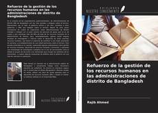 Portada del libro de Refuerzo de la gestión de los recursos humanos en las administraciones de distrito de Bangladesh