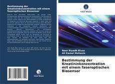 Capa do livro de Bestimmung der Kreatininkonzentration mit einem faseroptischen Biosensor 