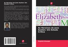 Bookcover of As Heroínas de Jane Austen: Um Estudo Crítico