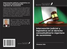 Couverture de Intervención judicial y legislativa en el derecho consuetudinario nigeriano de sucesiones