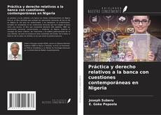 Portada del libro de Práctica y derecho relativos a la banca con cuestiones contemporáneas en Nigeria