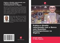 Capa do livro de Prática e Direito relacionado com a Banca com Questões Contemporâneas na Nigéria 