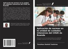 Обложка Aplicación de normas en la unidad de cuidados intensivos del CHUK de Ruanda