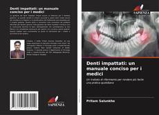 Capa do livro de Denti impattati: un manuale conciso per i medici 
